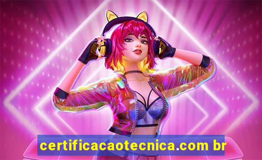 certificacaotecnica.com br